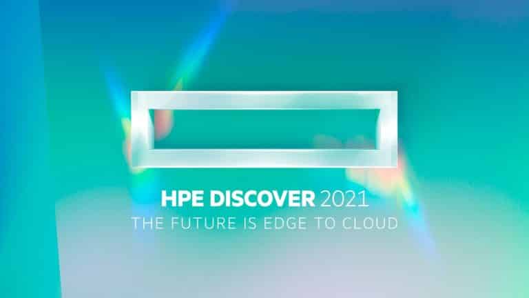 HPE Discover 2021 – The Future is Edge to Cloud