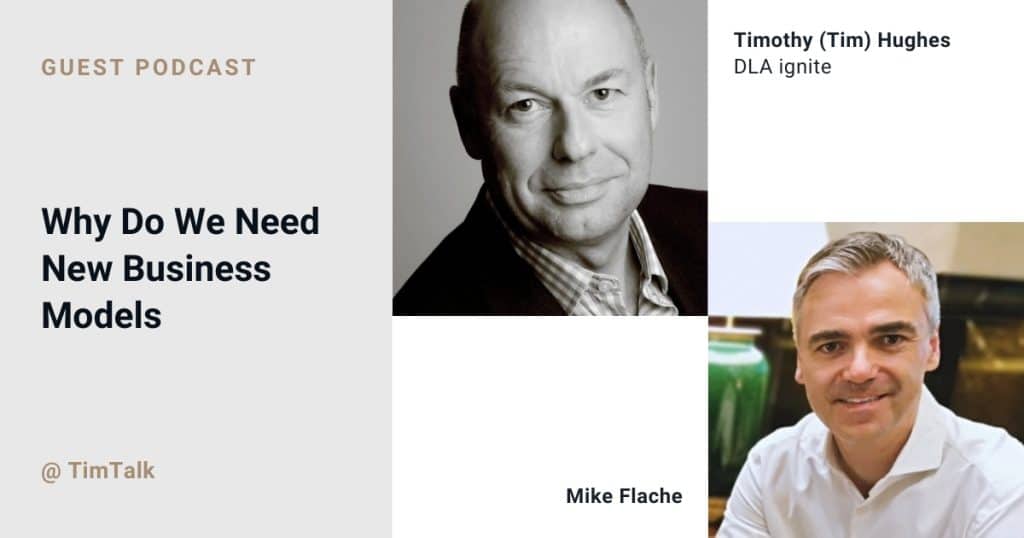 Mike Flache as guest at Timothy Hughes's podcast – why do we need new business models